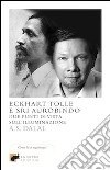 Eckhart Tolle e Sri Aurobindo. Due punti di vista sull'illuminazione libro