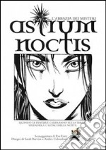 Astrum noctis. L'abbazia dei misteri libro