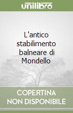 L'antico stabilimento balneare di Mondello libro