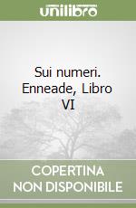 Sui numeri. Enneade, Libro VI