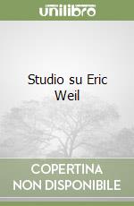 Studio su Eric Weil libro