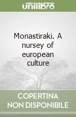 Monastiraki. A nursey of european culture