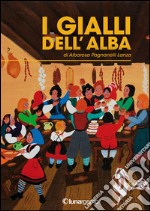 I gialli dell'alba libro