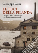 Le luci della filanda. L'enigma della settima riga e il ritorno della contessa libro