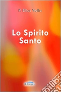 Lo spirito santo. Vol. 1 libro