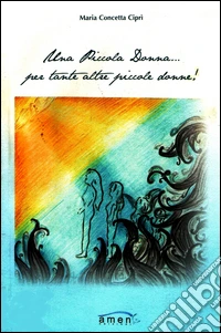 Una piccola donna... per tante altre piccole donne! libro