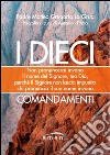 I dieci commendamenti. Non pronuncerai invano il nome del Signore, tuo Dio, perché il Signore non lascia impunito chi pronuncia il suo nome invano libro