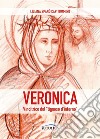 Veronica. Vincitrice del «tignoso d'inferno». Fede cristiana e combattimento spirituale in Santa Veronica Giuliani libro