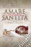 Amare per crescere in santità libro