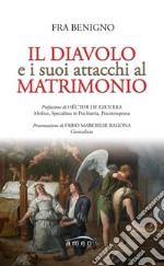 Il diavolo e i suoi attacchi al matrimonio libro