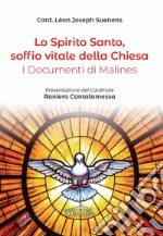 Lo Spirito Santo, soffio vitale della Chiesa. I documenti di Malines libro