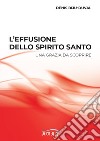 L'effusione dello Spirito Santo. Una grazia da scoprire libro di Biju-Duval Denis