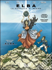 Elba. La profezia di Nerina. Con DVD-ROM libro