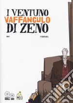 I ventuno vaffanculo di Zeno