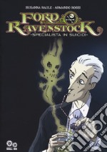 Ford Ravenstock. Vol. 1: Specialista in suicidi libro