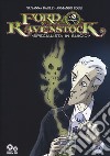 Ford Ravenstock. Vol. 1: Specialista in suicidi libro