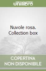 Nuvole rosa. Collection box libro