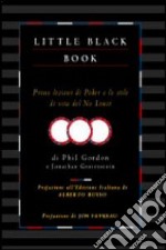 Little black book. Prime lezioni di poker e stile di vita del no limit