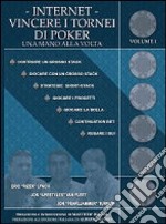 Internet. Vincere i tornei di poker una mano alla volta