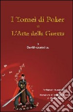 I tornei di poker e l'arte della guerra libro