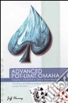 Advanced pot limit Omaha. Vol. 1: Small ball e gioco short-handed libro