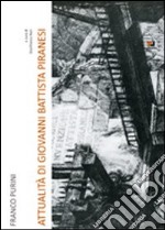 Attualità di Giovanni Battista Piranesi libro