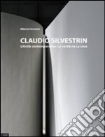 Claudio Silvestrin. Liticità contemporanee. La verità ne La Cava. Ediz. italiana e inglese