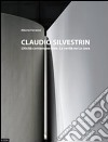 Claudio Silvestrin. Liticità contemporanee. La verità ne La Cava. Ediz. italiana e inglese libro