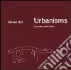 Urbanisms. Lavorare con il dubbio libro