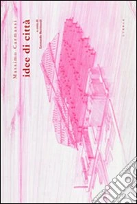 Massimo Carmassi. Idee di città libro