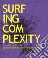 Surfing complexity. The work of Marcello Guido. Ediz. italiana e inglese libro