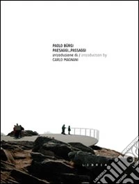 Paolo Bürgi. Paesaggi Passaggi libro