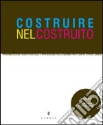 Costruire nel costruito. Sperimentazioni didattiche per i centri storici umbri libro