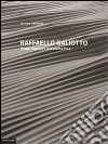 Raffaello Galiotto. Design digitale e materialità litica. Ediz. italiana e inglese libro