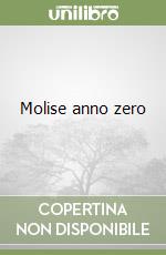 Molise anno zero
