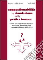 Suggestionabilità e simulazione nella pratica forense libro