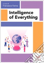 Intelligence of everything libro usato