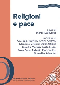 Religioni e pace. Ediz. integrale libro