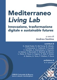 Mediterraneo Living Lab. Innovazione, trasformazione digitale e sustainable futures. Ediz. italiana e inglese libro