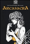 Arcasacra libro di Crippa Alex Boccanfuso Emanuele