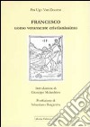 Francesco uomo veramente cristianissimo libro di Van Doorne Ugo