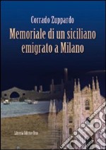 Memoriale di un siciliano emigrato a Milano libro