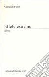Miele estremo (2010) libro di Stella Giovanni