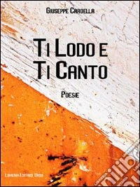 Ti lodo e ti canto