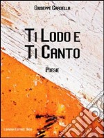 Ti lodo e ti canto libro