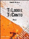 Ti lodo e ti canto libro di Cardello Giuseppe