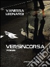 Versincorsa libro di Leonardi Vanessa