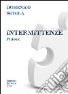 Intermittenze libro di Setola Domenico