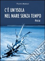 C'è un'isola nel mare senza tempo