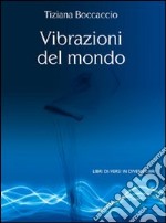 Vibrazioni del mondo. Poesie libro